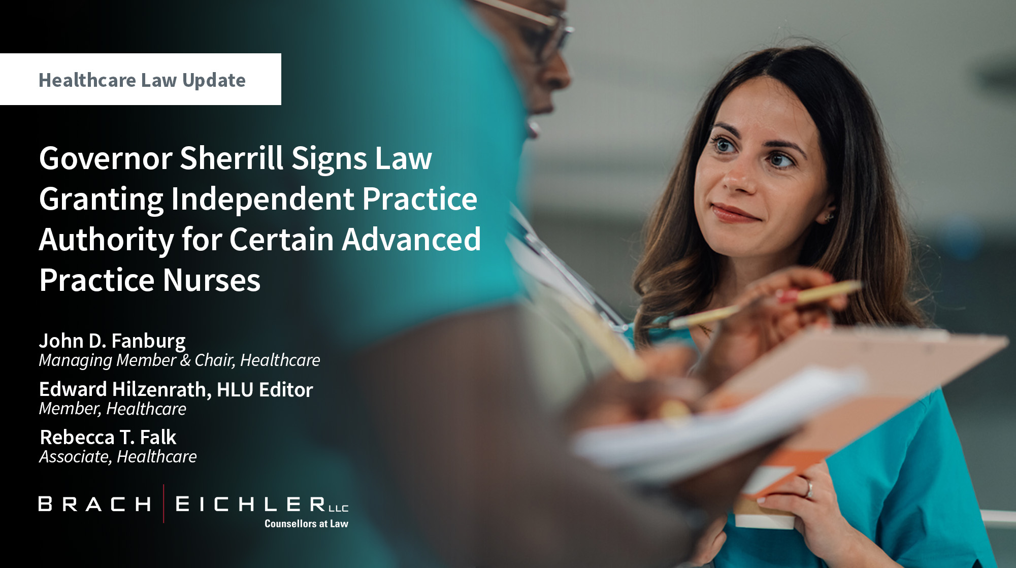 Governor Sherrill Signs Law Granting Independent Practice Authority for Certain Advanced Practice Nurses - Healthcare Law Update - May 2026 - Brach Eichler | Brach Eichler LLC Governor Sherrill Signs Law Granting Independent Practice Authority for Certain Advanced Practice Nurses - Healthcare Law Update - May 2026 - Brach Eichler
