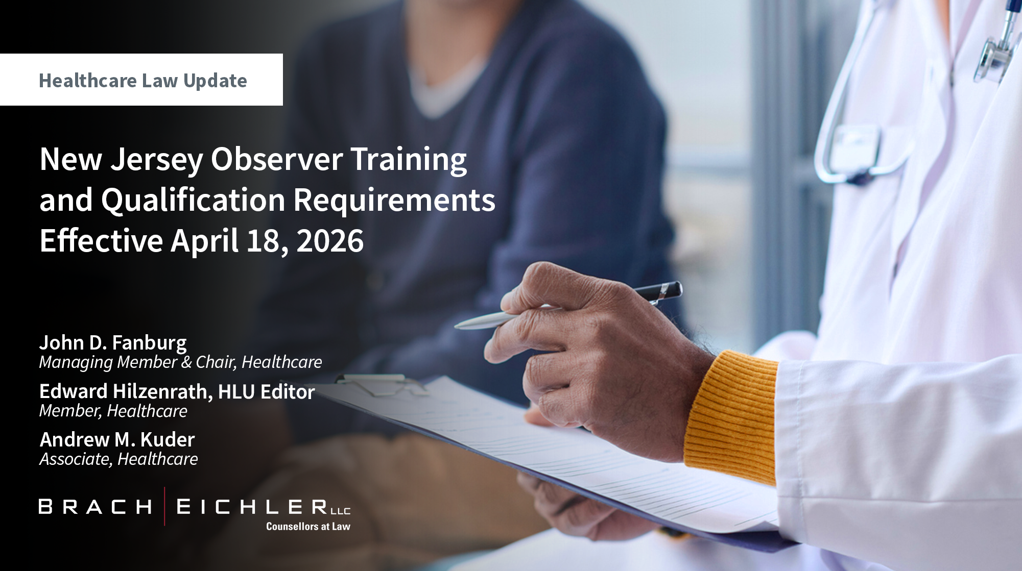 New Jersey Observer Training and Qualification Requirements Effective April 18, 2026 - Healthcare Law Update - May 2026 - Brach Eichler | Brach Eichler LLC New Jersey Observer Training and Qualification Requirements Effective April 18, 2026 - Healthcare Law Update - May 2026 - Brach Eichler