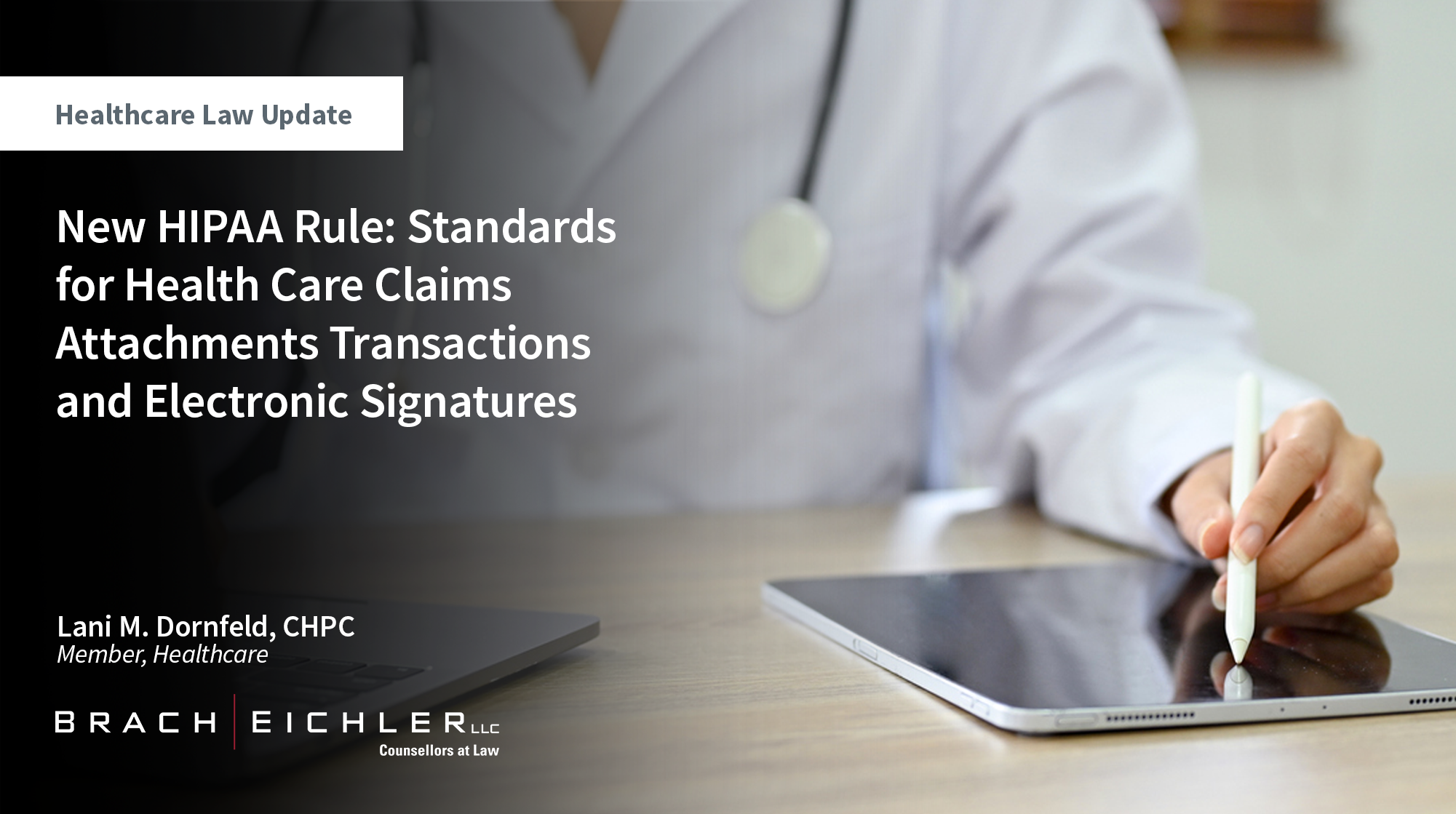New HIPAA Rule: Standards for Health Care Claims Attachments Transactions and Electronic Signatures - Healthcare Law Update - May 2026 - Brach Eichler