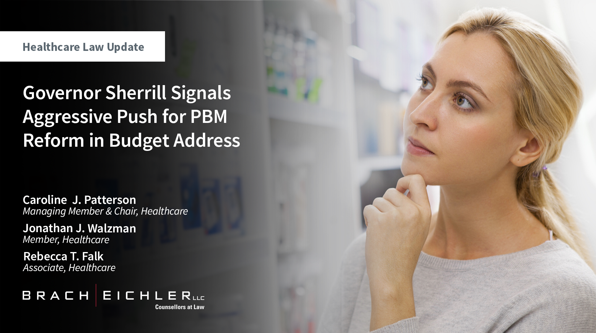 Governor Sherrill Signals Aggressive Push for PBM Reform in Budget Address - Healthcare Law Update - May 2026 - Brach Eichler | Brach Eichler LLC Governor Sherrill Signals Aggressive Push for PBM Reform in Budget Address - Healthcare Law Update - May 2026 - Brach Eichler