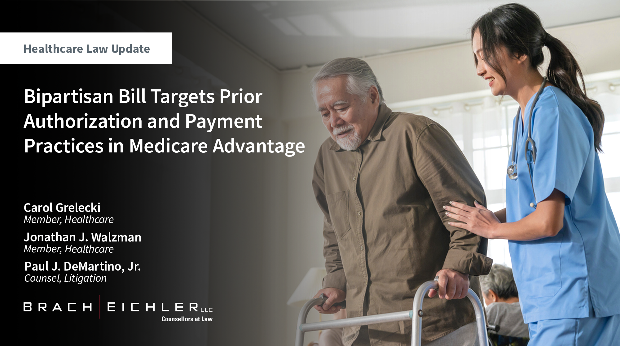 Bipartisan Bill Targets Prior Authorization and Payment Practices in Medicare Advantage - Healthcare Law Update - June 2026 - Brach Eichler | Brach Eichler LLC Bipartisan Bill Targets Prior Authorization and Payment Practices in Medicare Advantage - Healthcare Law Update - June 2026 - Brach Eichler