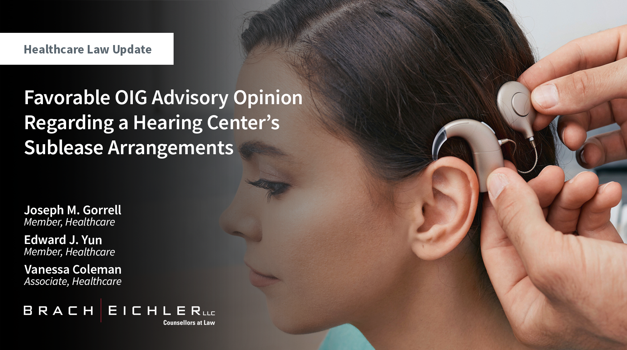 Favorable OIG Advisory Opinion Regarding a Hearing Center’s Sublease Arrangements - Healthcare Law Update - June 2026 - Brach Eichler | Brach Eichler LLC Favorable OIG Advisory Opinion Regarding a Hearing Center’s Sublease Arrangements - Healthcare Law Update - June 2026 - Brach Eichler