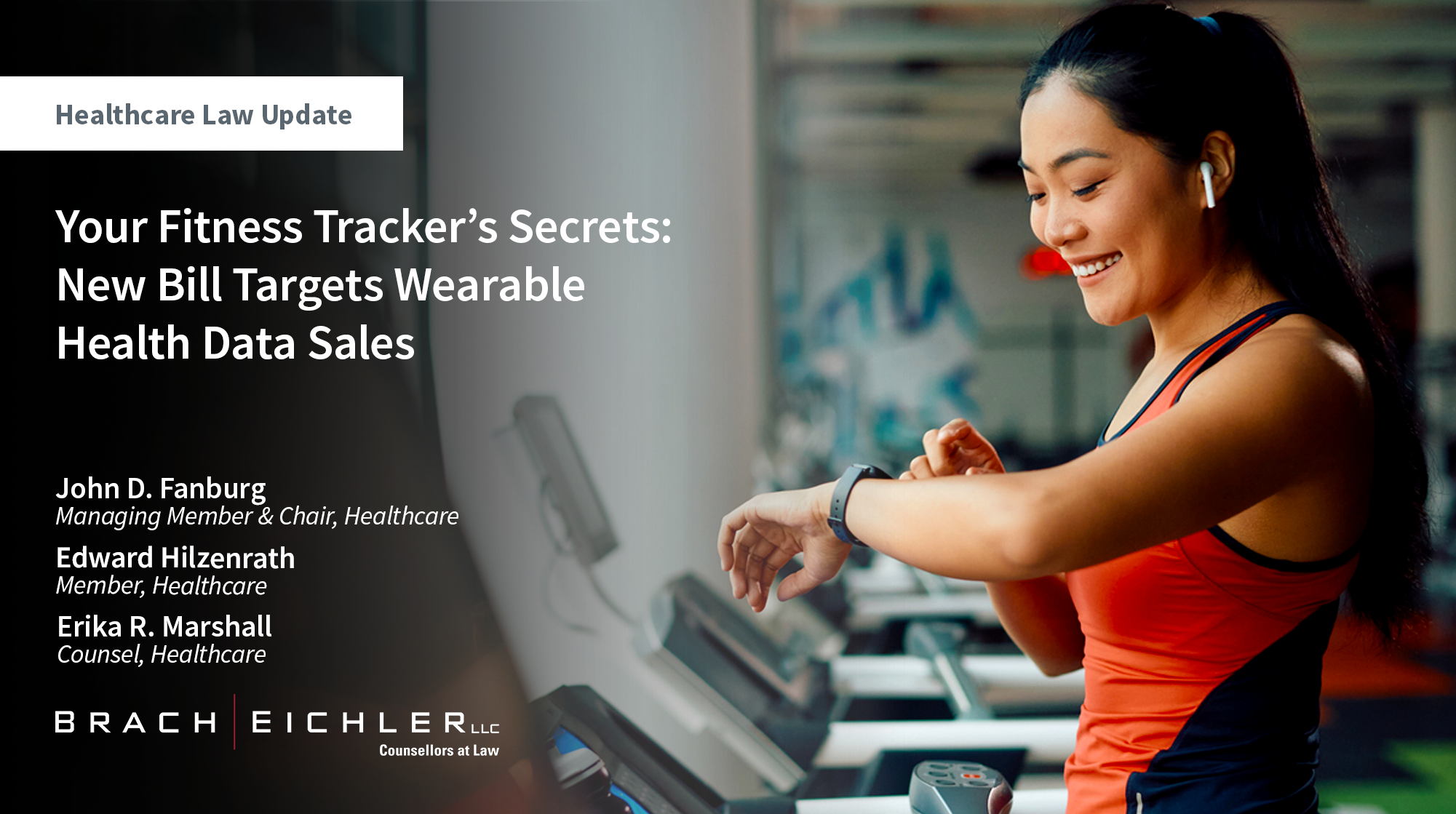 Your Fitness Tracker’s Secrets: New Bill Targets Wearable Health Data Sales - Healthcare Law Update - June 2026 - Brach Eichler