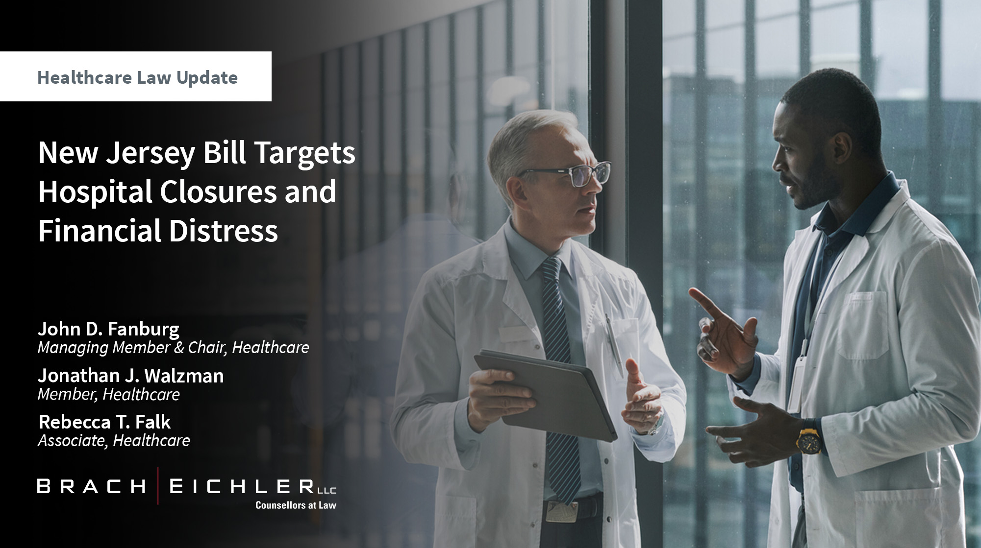 New Jersey Bill Targets Hospital Closures and Financial Distress - Healthcare Law Update - July 2026 - Brach Eichler | Brach Eichler LLC New Jersey Bill Targets Hospital Closures and Financial Distress - Healthcare Law Update - July 2026 - Brach Eichler
