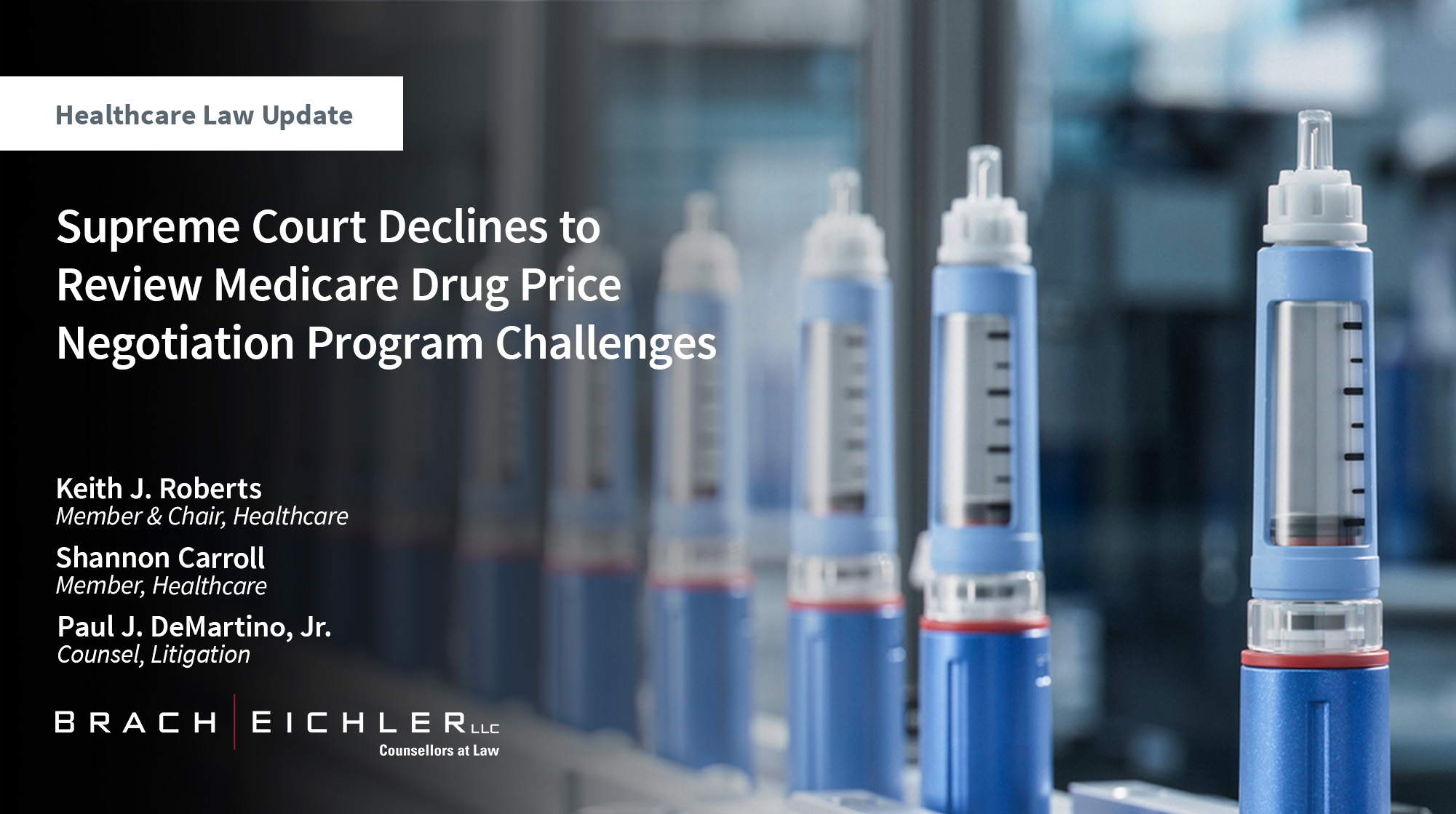Supreme Court Declines to Review Medicare Drug Price Negotiation Program Challenges - Healthcare Law Update - July 2026 - Brach Eichler