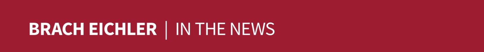 Brach Eichler In The News - Banner - Litigation Quarterly Advisor