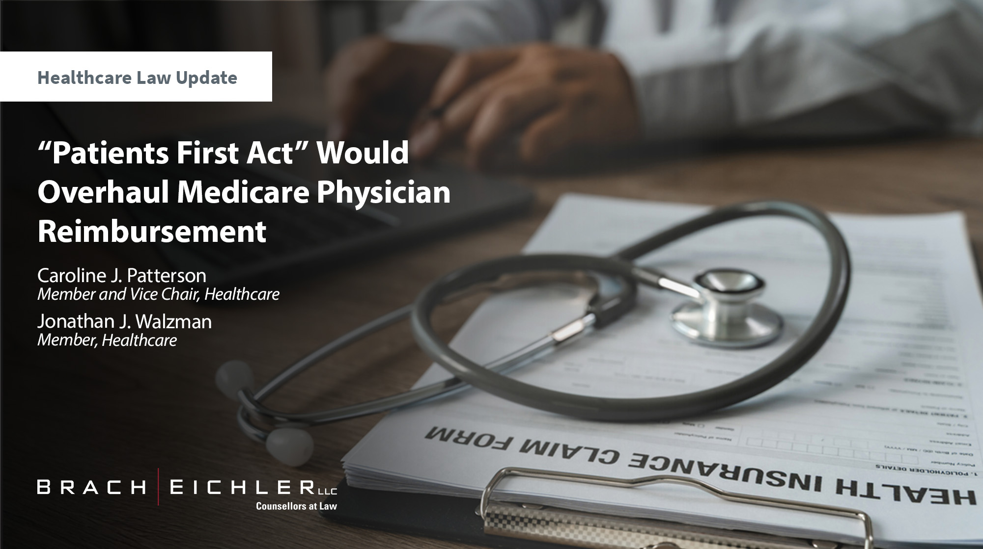“Patients First Act” Would Overhaul Medicare Physician Reimbursement - Healthcare Law Update - September 2026 - Brach Eichler | Brach Eichler LLC “Patients First Act” Would Overhaul Medicare Physician Reimbursement - Healthcare Law Update - September 2026 - Brach Eichler