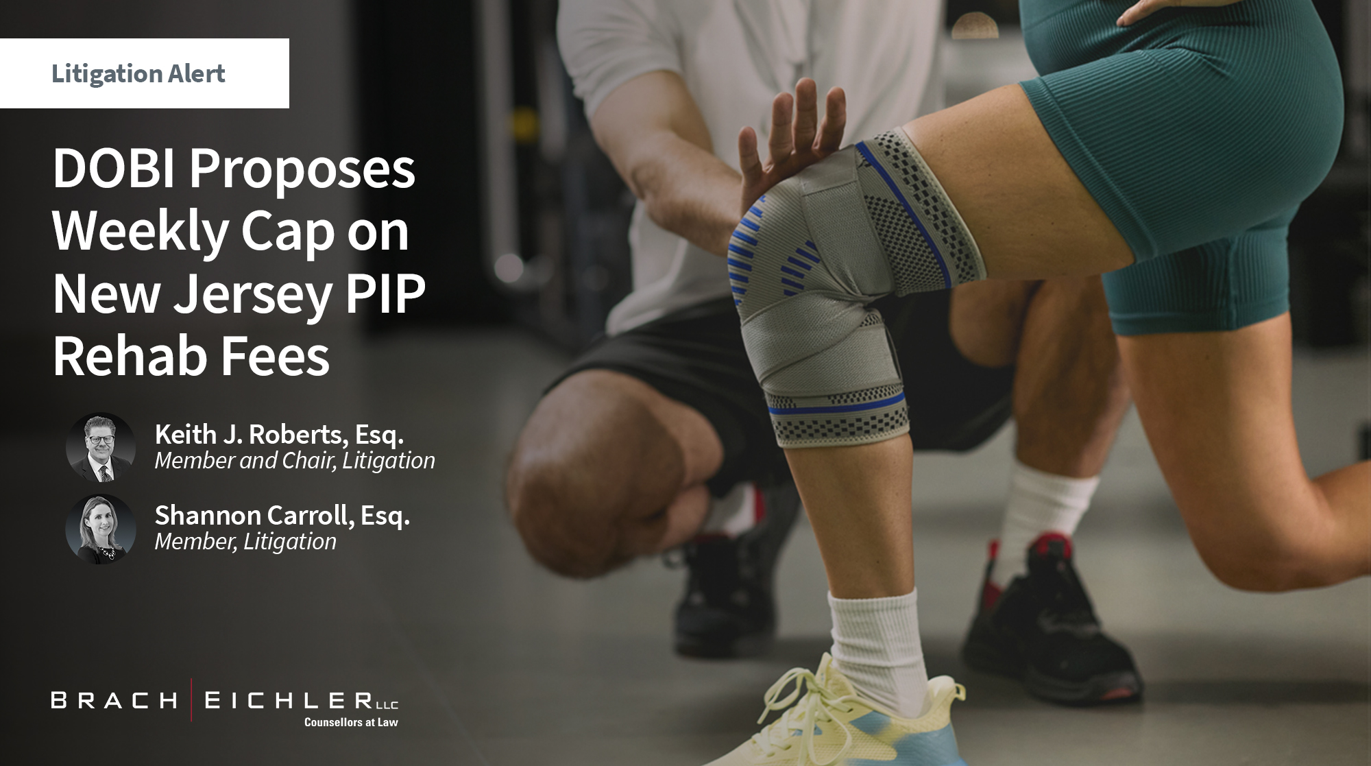 DOBI Proposes Weekly Cap on New Jersey PIP Rehab Fees - Litigation Alert - October 2026 - Brach Eichler | Brach Eichler LLC DOBI Proposes Weekly Cap on New Jersey PIP Rehab Fees - Litigation Alert - October 2026 - Brach Eichler